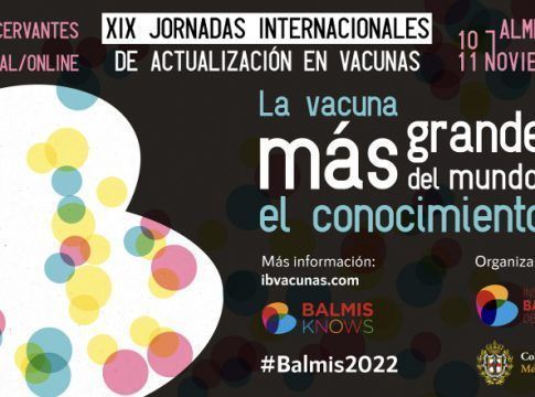 Las XIX Jornadas Internacionales de Actualización en Vacunas Balmis Knows 2022 reúnen en Almería a los mayores expertos internacionales en inmunización