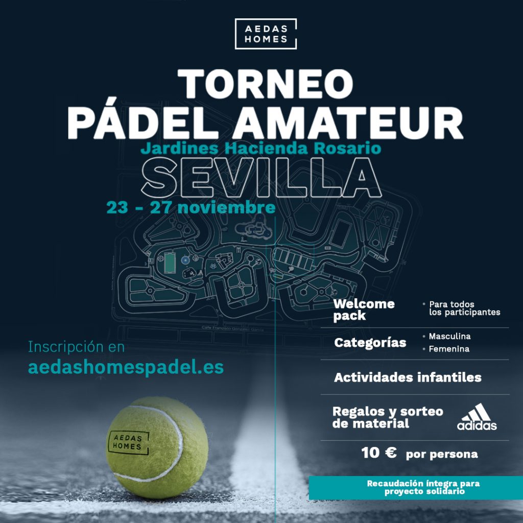 AEDAS Homes organiza el I Torneo de Pádel Solidario en Jardines Hacienda Rosario