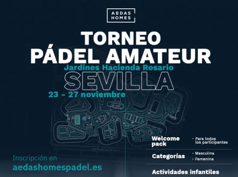 AEDAS Homes organiza el I Torneo de Pádel Solidario en Jardines Hacienda Rosario