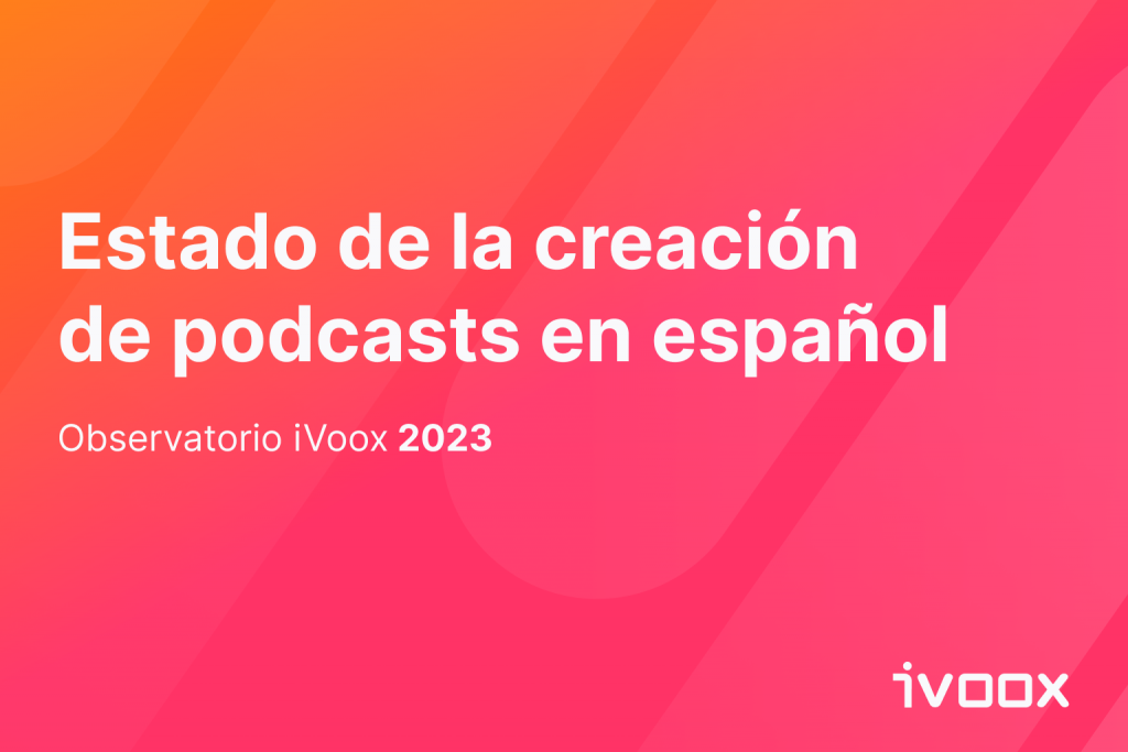El podcast se populariza impulsado por la creación de contenidos para la generación Z y el aumento de la inversión publicitaria
