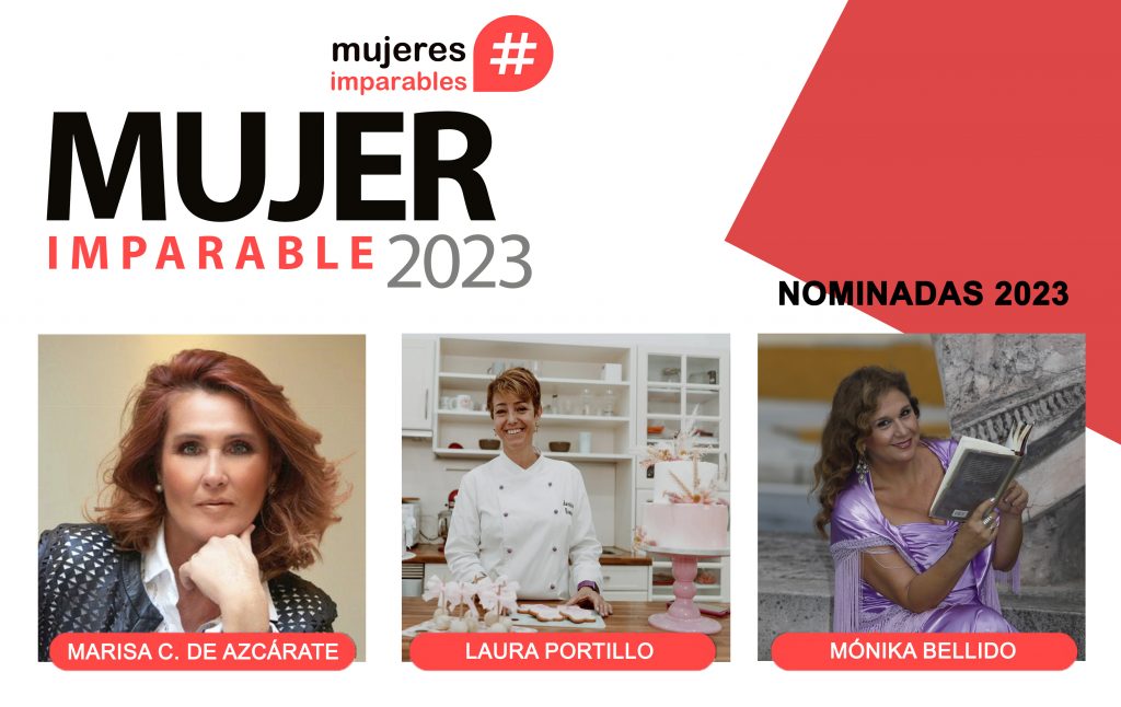 Marisa C. de Azcárate, Laura Portillo y Mónika Bellido, candidatas al Premio #MujerImparable 2023