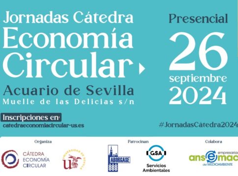 Las IV Jornadas Cátedra Economía Circular reúnen en Sevilla a autoridades y empresas para analizar los retos y oportunidades de la sostenibilidad